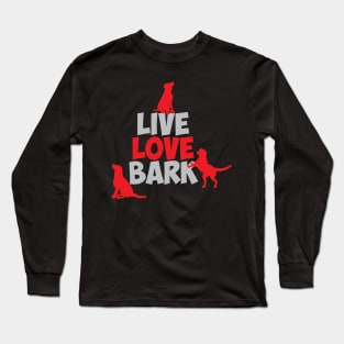 live love bark Long Sleeve T-Shirt